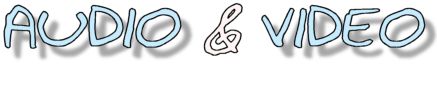 Audio & Video